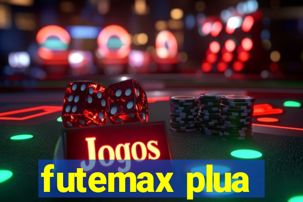 futemax plua